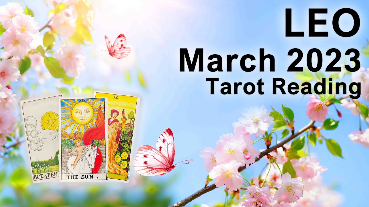 LEO MARCH 2023 Tarot Reading 
