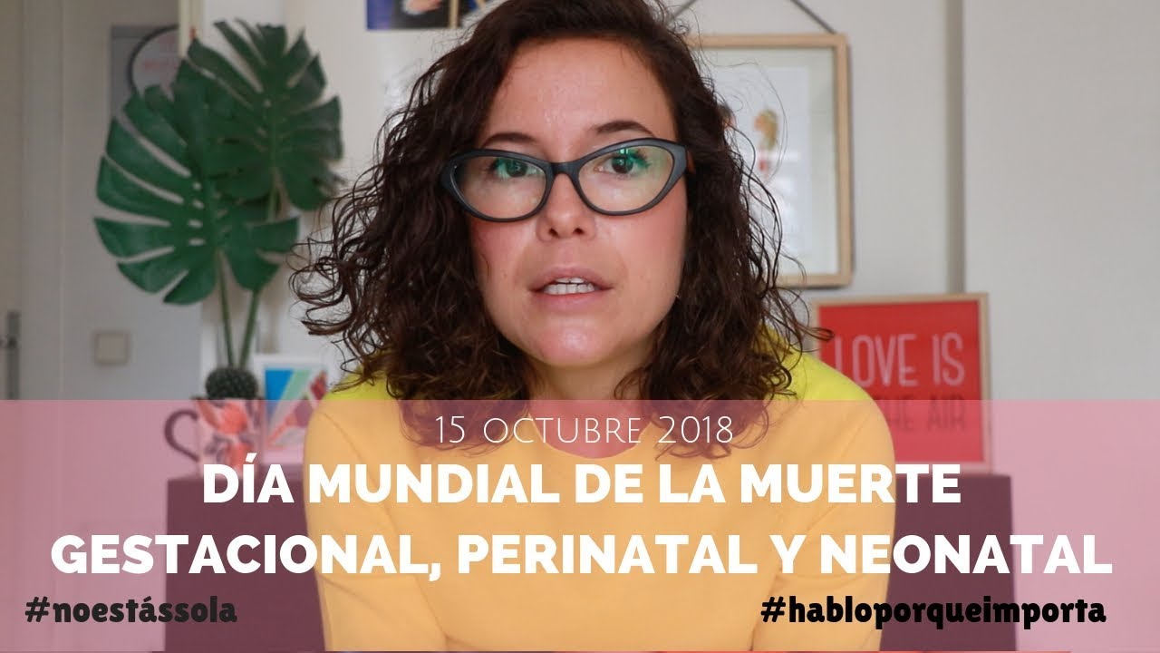 DÍA MUNDIAL DE LA MUERTE GESTACIONAL, PERINATAL Y NEONATAL - #HABLOPORQUEIMPORTA  |  Suddenly This