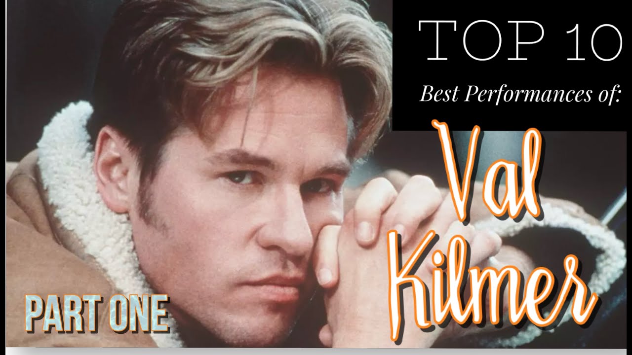 Val Kilmer - Top 10 Best Performances: Part One