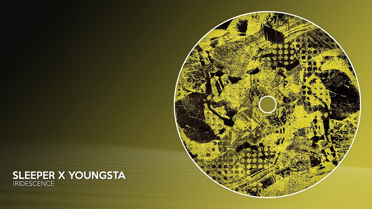 Sleeper x Youngsta - Iridescence