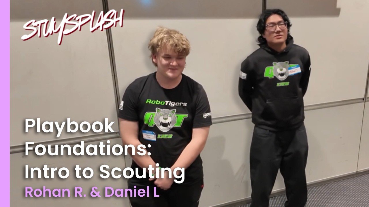 StuySplash 2025 - Playbook Foundations: Intro to Scouting with Rohan R., Daniel L. (FRC 1796)