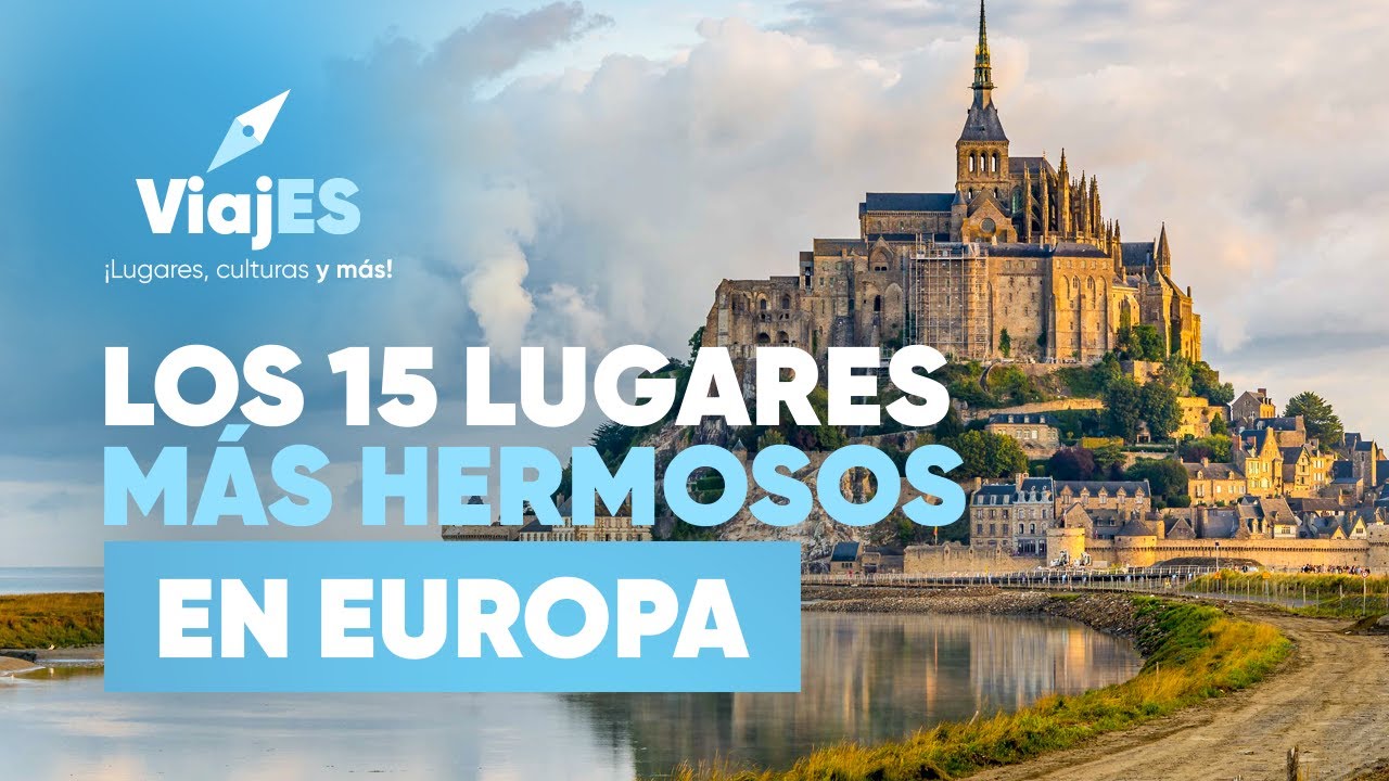 Los 15 Lugares Más Hermosos de Europa | Los Destinos más Sorprendentes