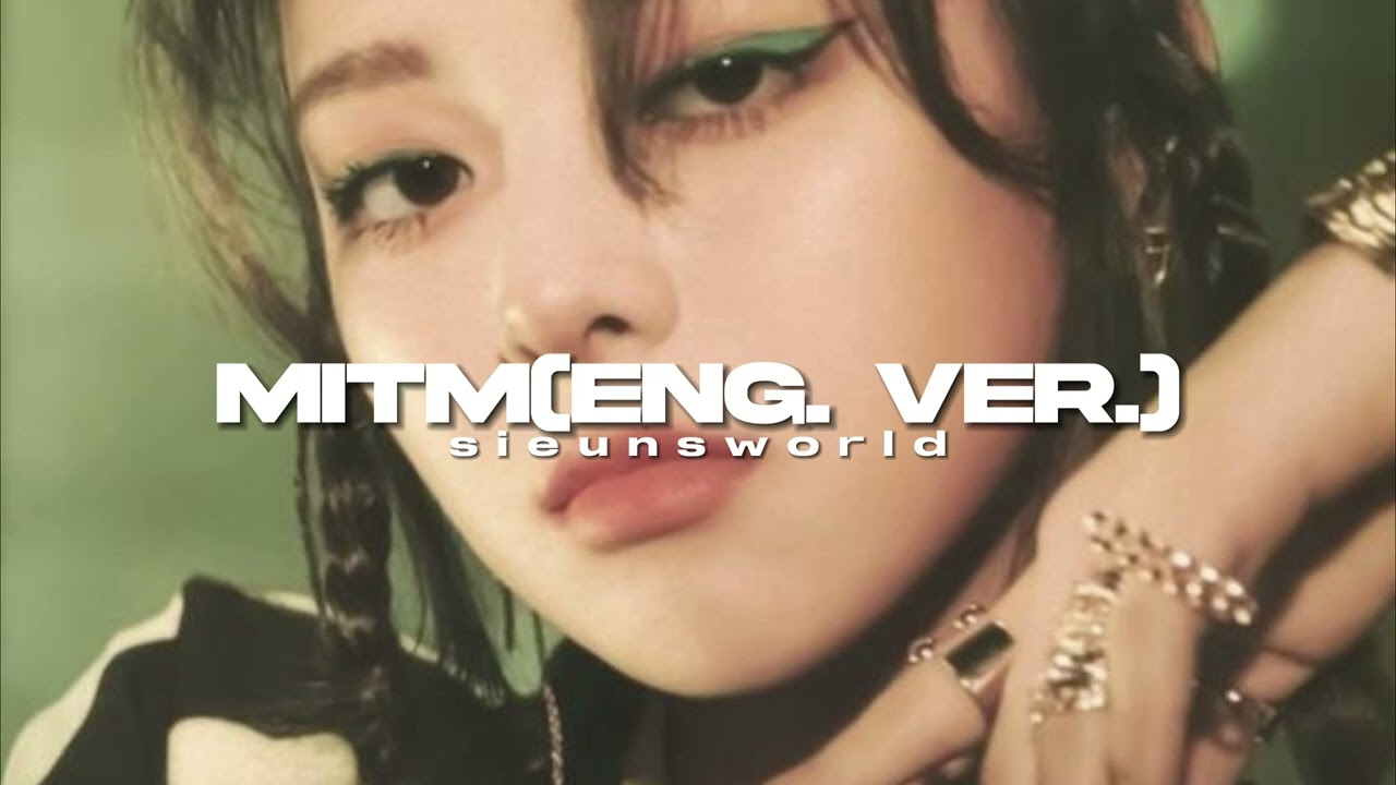 itzy - mitm(eng. ver.) (sped up)
