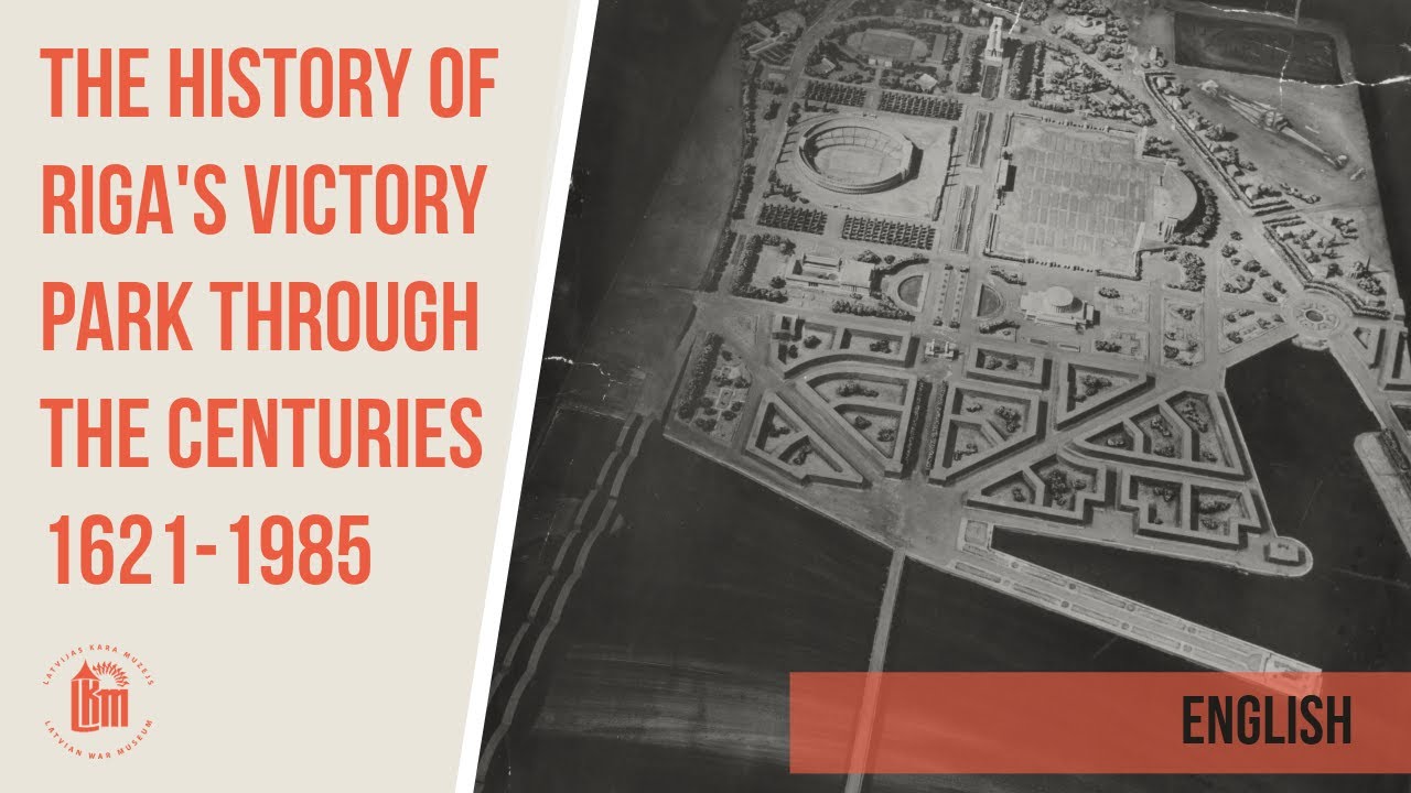 The history of Riga's Victory Park through the centuries, 1621-1985