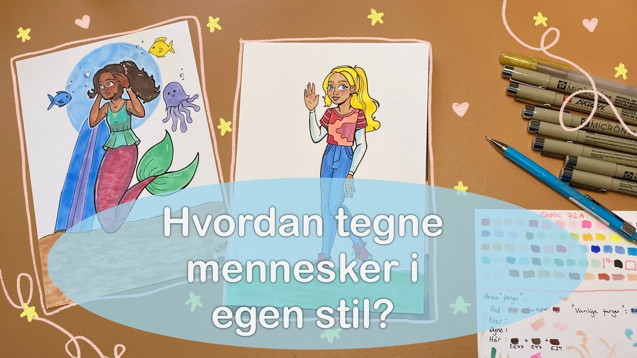 Hvordan tegne mennesker i egen stil? Mine beste tips og triks!!