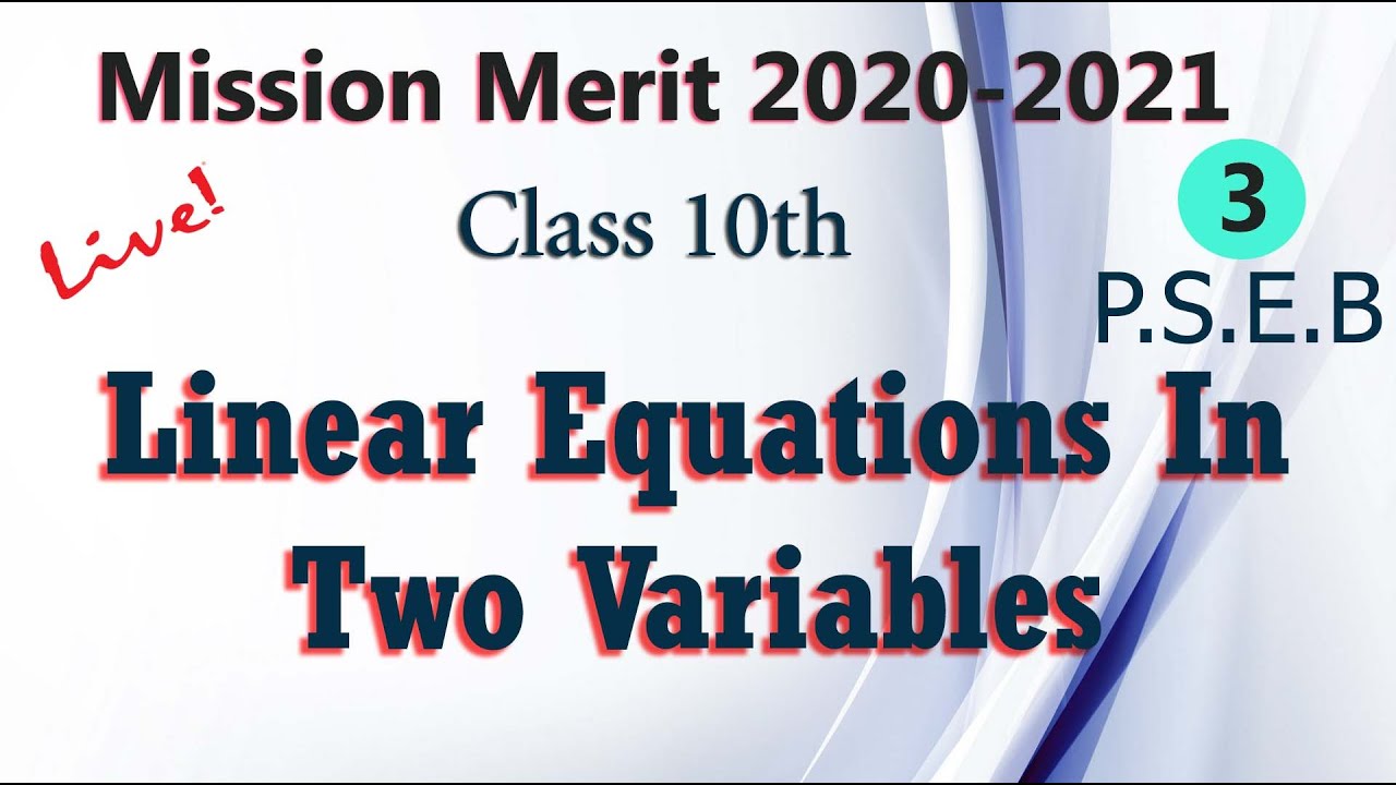Linear equations in two variables  | Class 10th  | Mission Merit 2020-2021 |