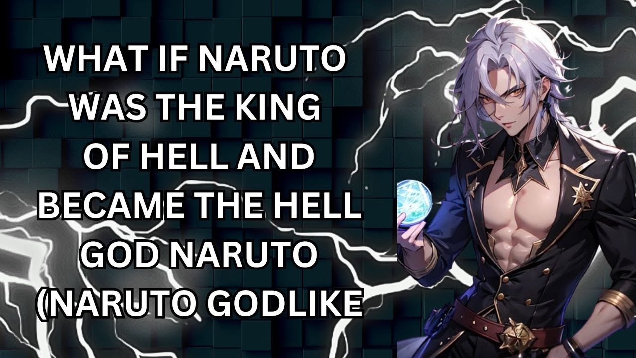 WHAT IF NARUTO HAD GAINED POWER AND ABILITY OF DEMON KING