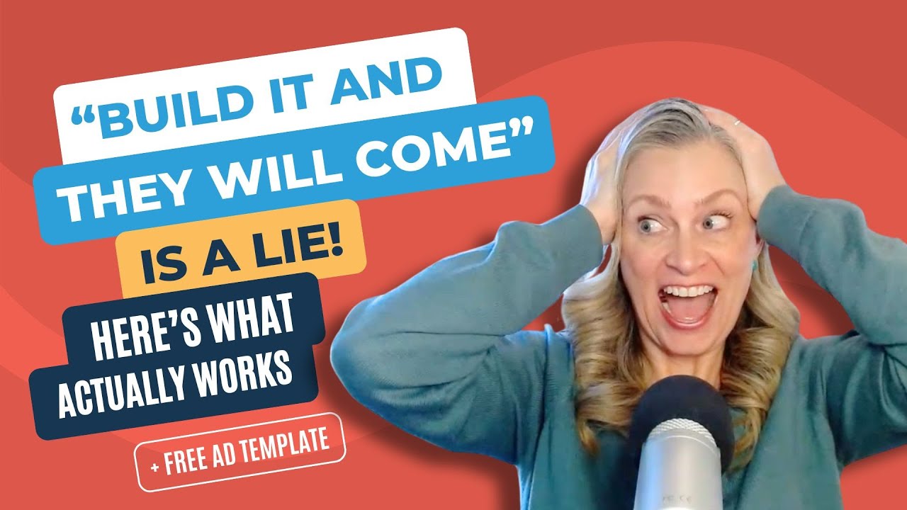 “Build It and They Will Come” is a Lie! Here’s What Actually Works