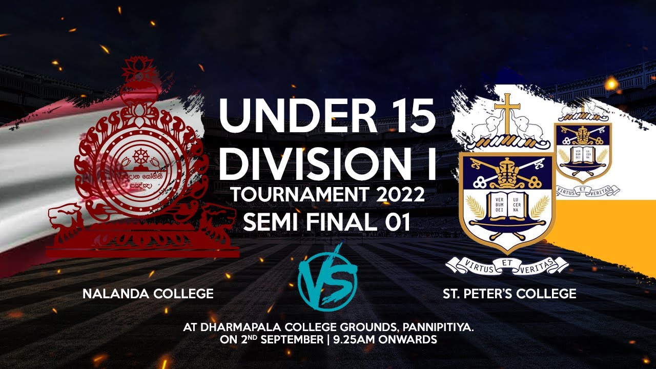 Nalanda College vs St. Peter's College (Under 15 Division 1 Tournament 2022 | Semi Final 01)