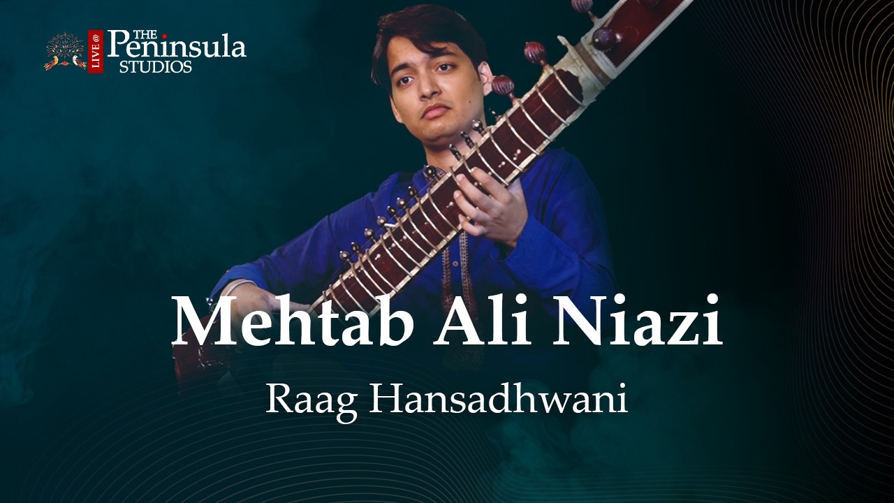 Raag Hansadhwani | Mehtab Ali Niazi | Sitar | Hindustani Instrumental | Live@ThePeninsulaStudios