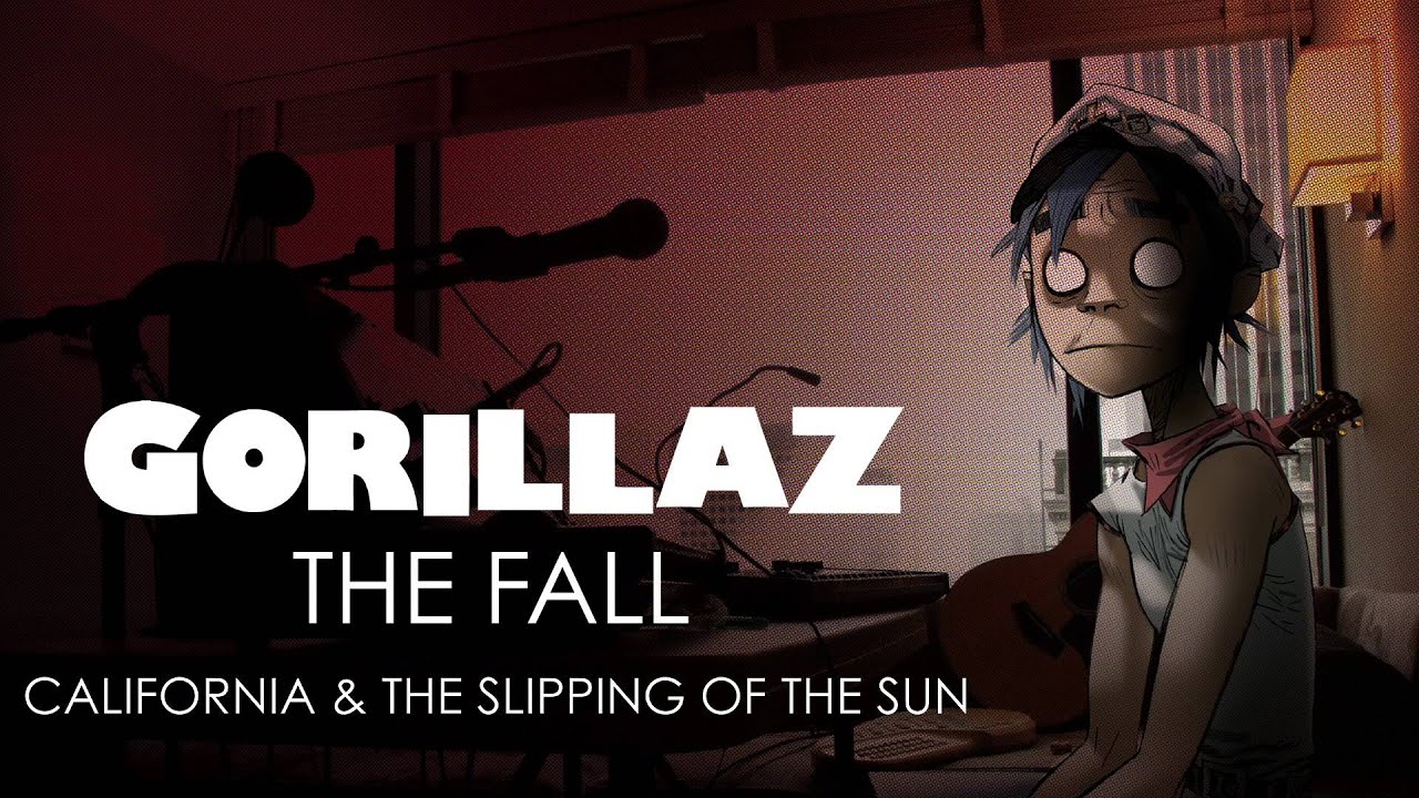 Gorillaz - California & The Slipping Of The Sun - The Fall