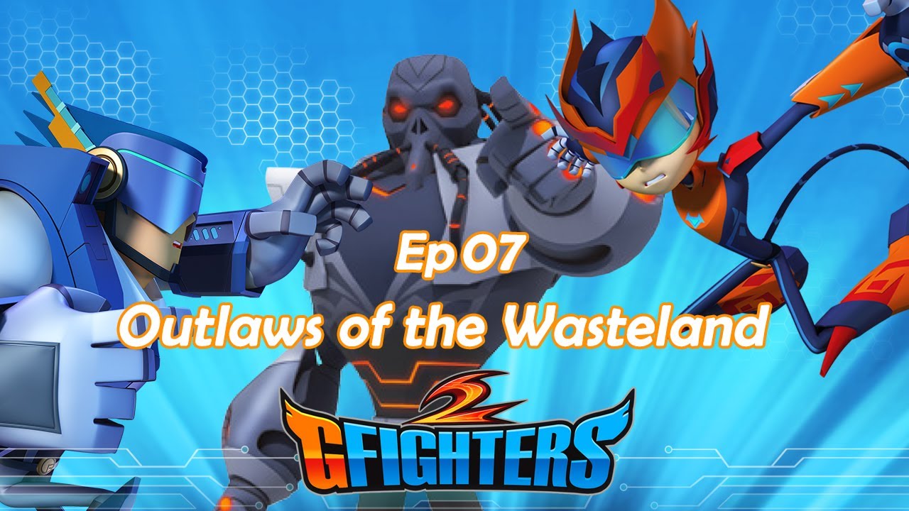 G-Fighters 2 | 7th Outlaws of the Wasteland | Super Hero Series