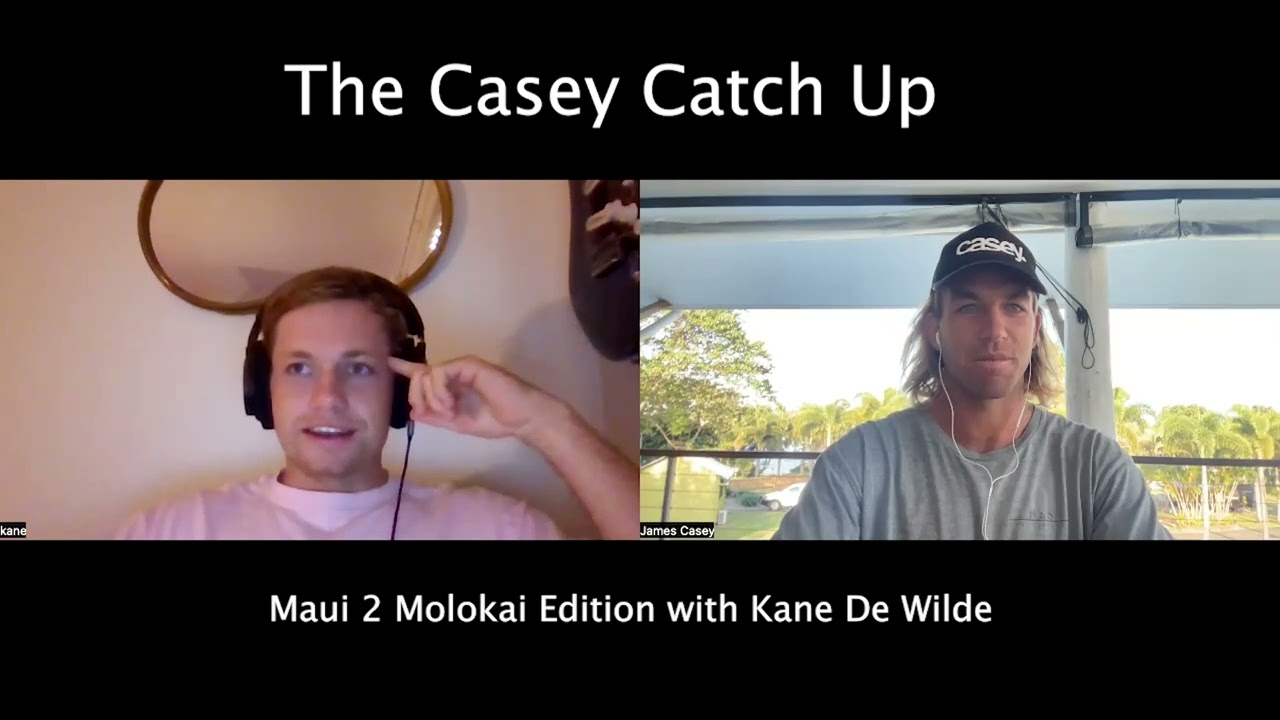 The Casey Catch Up with Kane De Wilde // 2022 Maui 2 Molokai // the DW Foil Series Episode 27