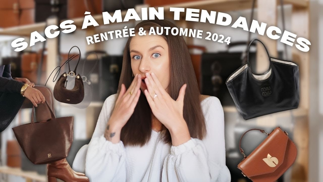 SACS &Agrave; MAIN TENDANCES AUTOMNE-HIVER 2024/2025 + MEGA S&Eacute;LECTION