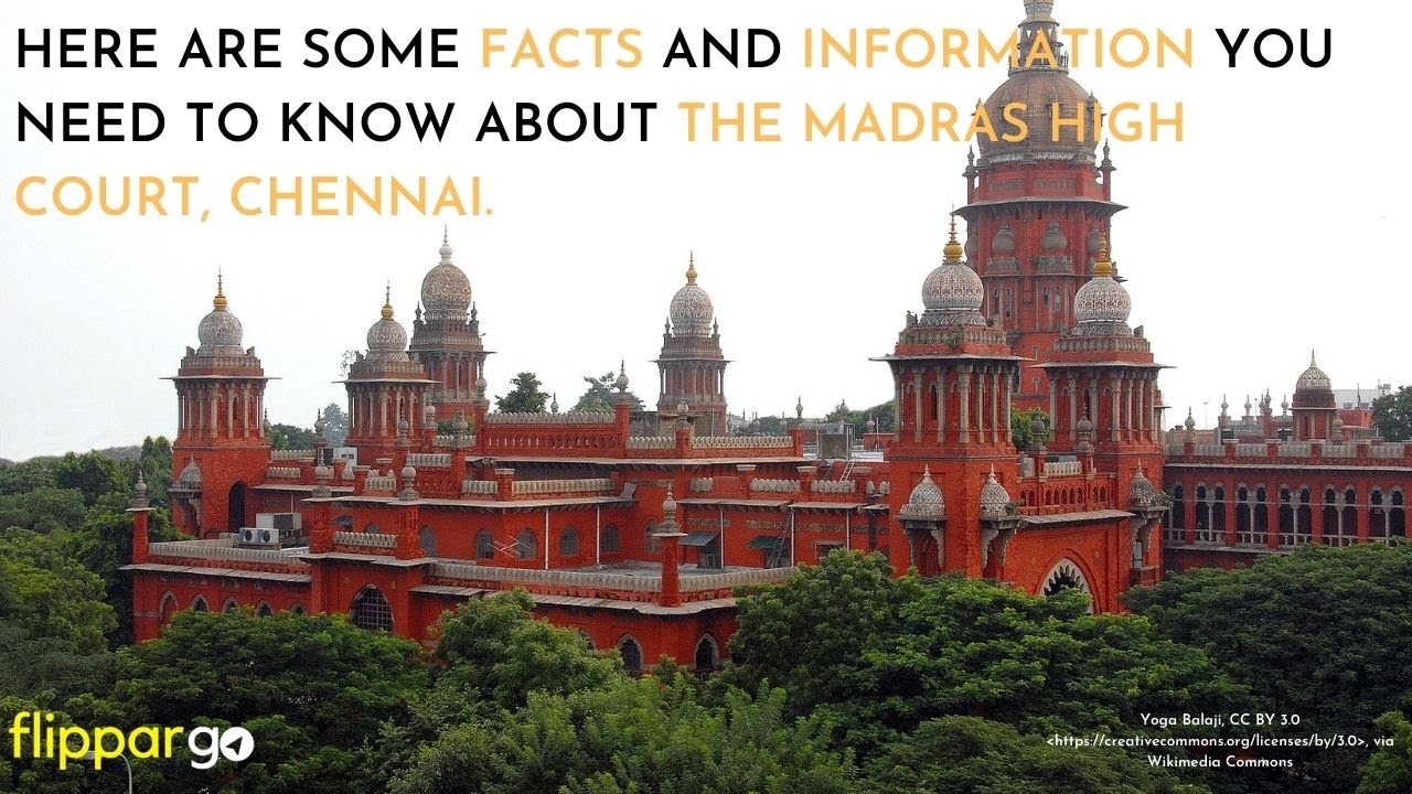 The Madras High Court, Chennai