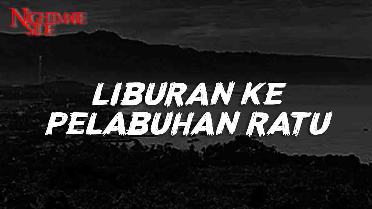 LIBURAN KE PELABUHAN RATU  (NIGHTMARE SIDE OFFICIAL 2021) - ARDAN RADIO