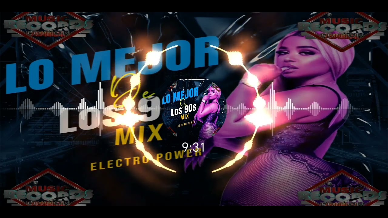 Lo Mejor De Los 90s Mix ✓Electro Power (Music Record Editions)