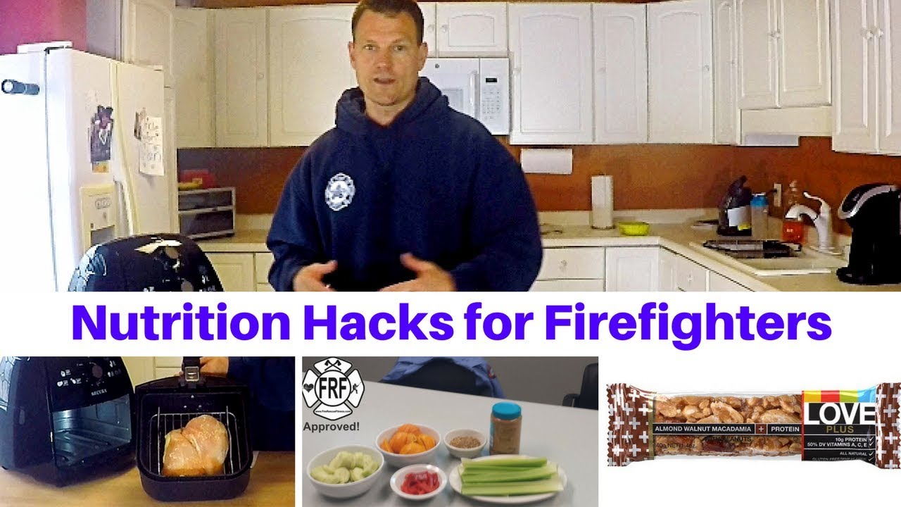 Nutrition Hacks for Firefighters, EMTs and Medics