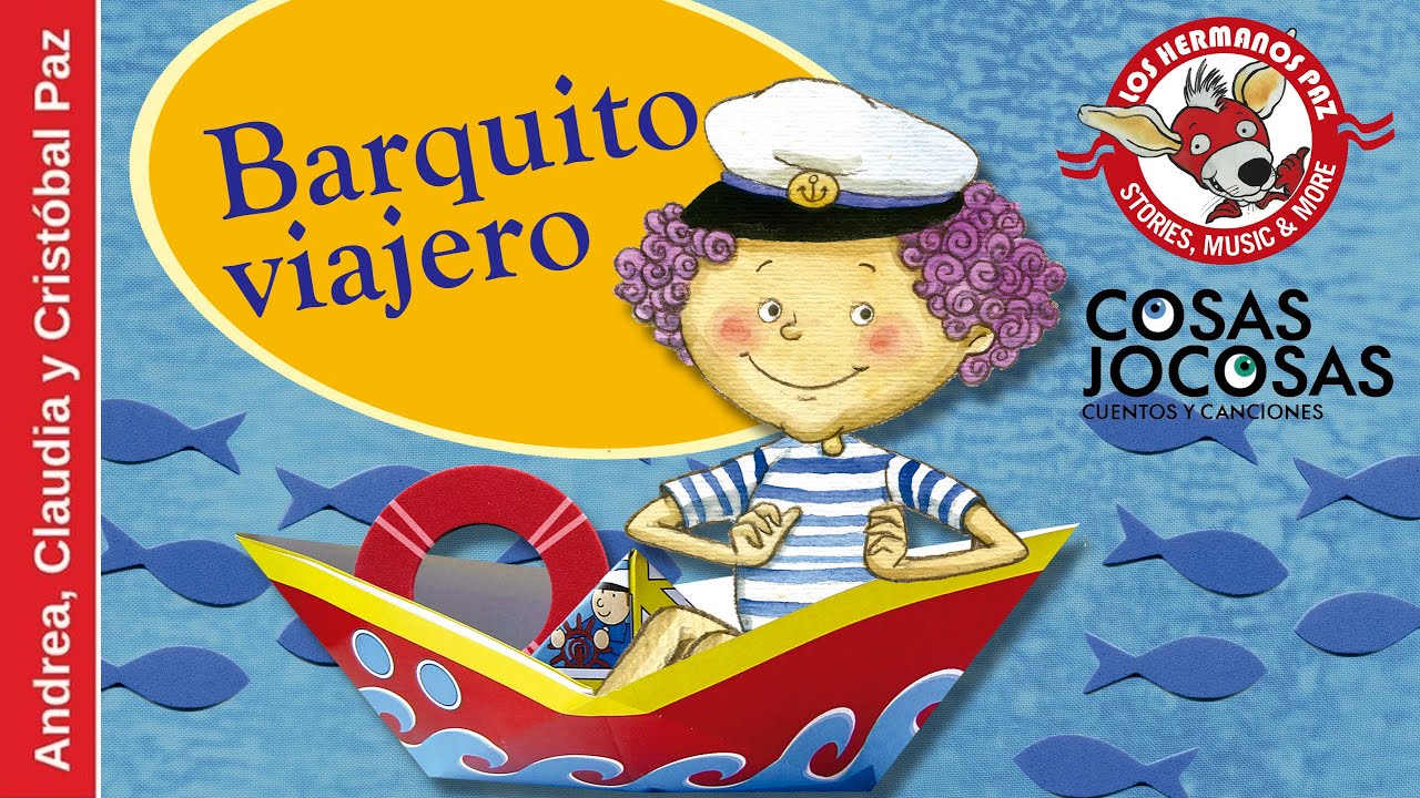 Barquito viajero. Cuento de Los hermanos Paz