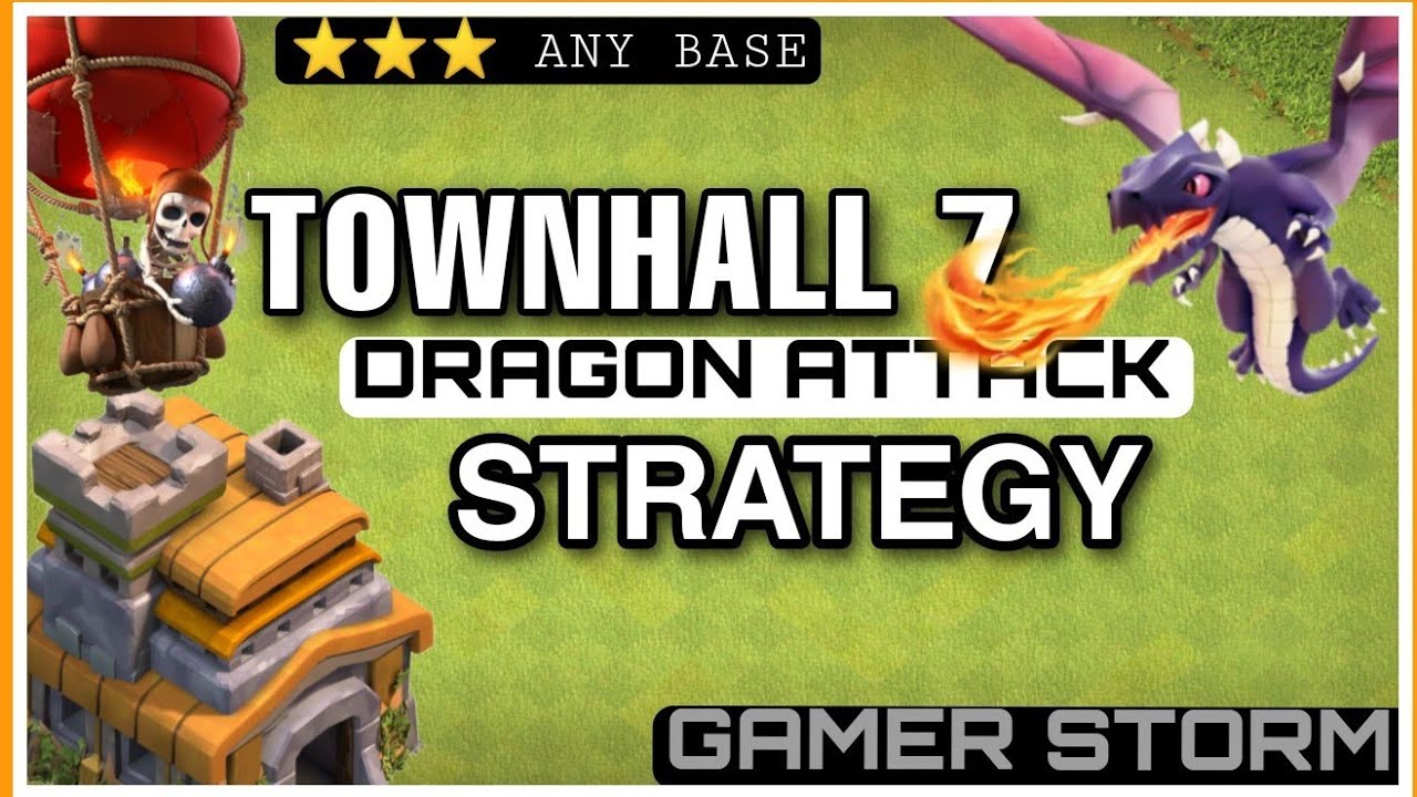 Powerful Th 7 Attack Strategy  | Th7 Dragon Attack Strategy