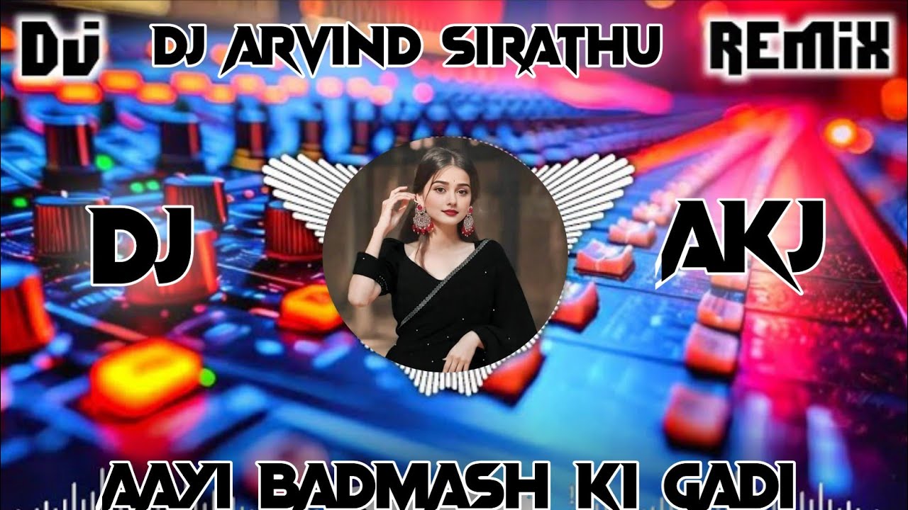 Badmash Ki Gadi - Sanjay Yaduvanshi - Tahalka Mix - Dj Arvind Sirathu 