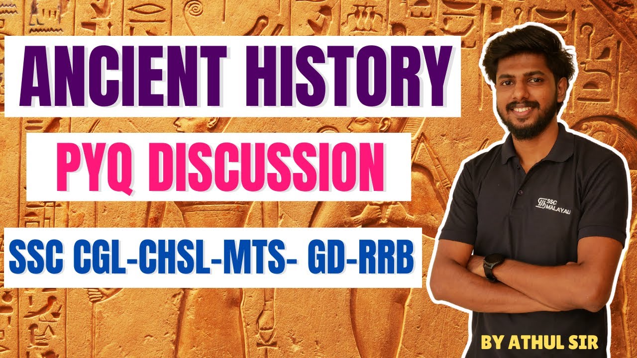 ANCIENT HISTORY || PYQ DISCUSSION || SSC CGL-CHSL-MTS-GD-RRB #sscmalayali