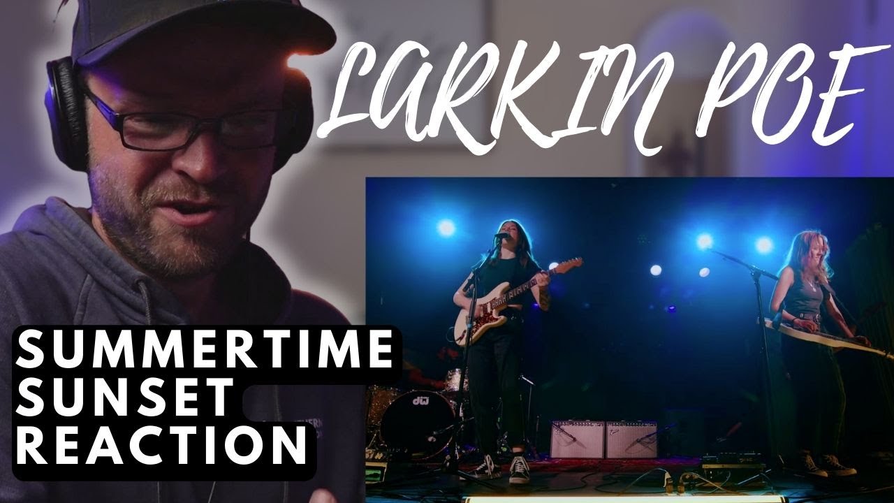 LARKIN POE - SUMMERTIME SUNSET - LIVE | REACTION