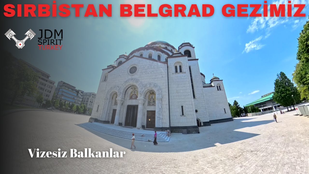 Sırbistan Belgrad Gezisi Satır Başları