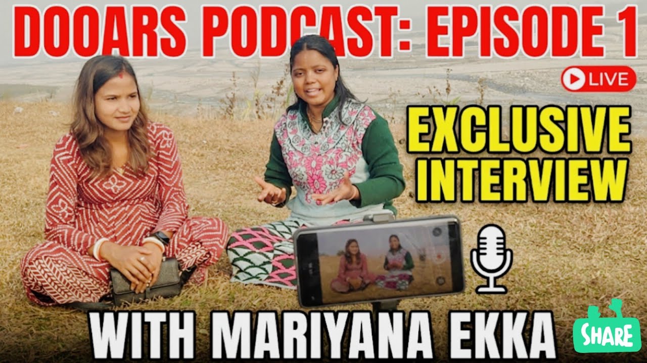 Tea Garden से सपनों तक: The Inspiring Story of Mariyana Ekka | Dooars Podcast Ep 1