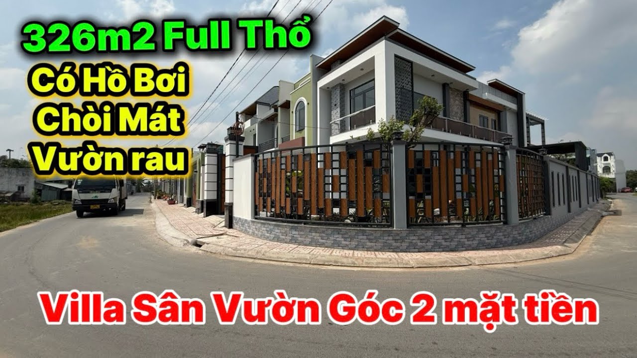 Độc Bản Villa Sân Vườn Góc 2 mặt tiền 326m2 Full Thổ có hồ bơi, chỏi mát, vườn rau.. Tập 356