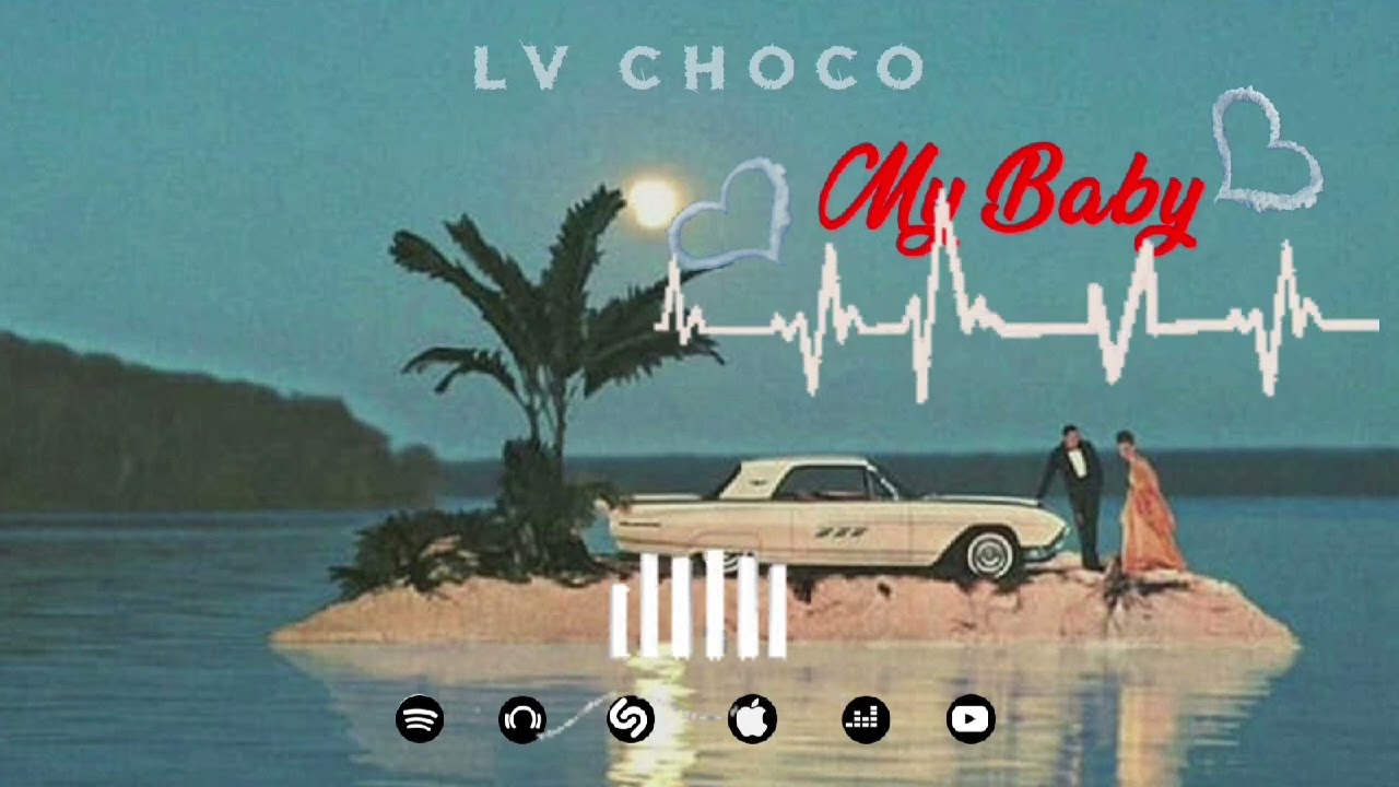 L V choco  -  My Baby ( son officiel ) 2025