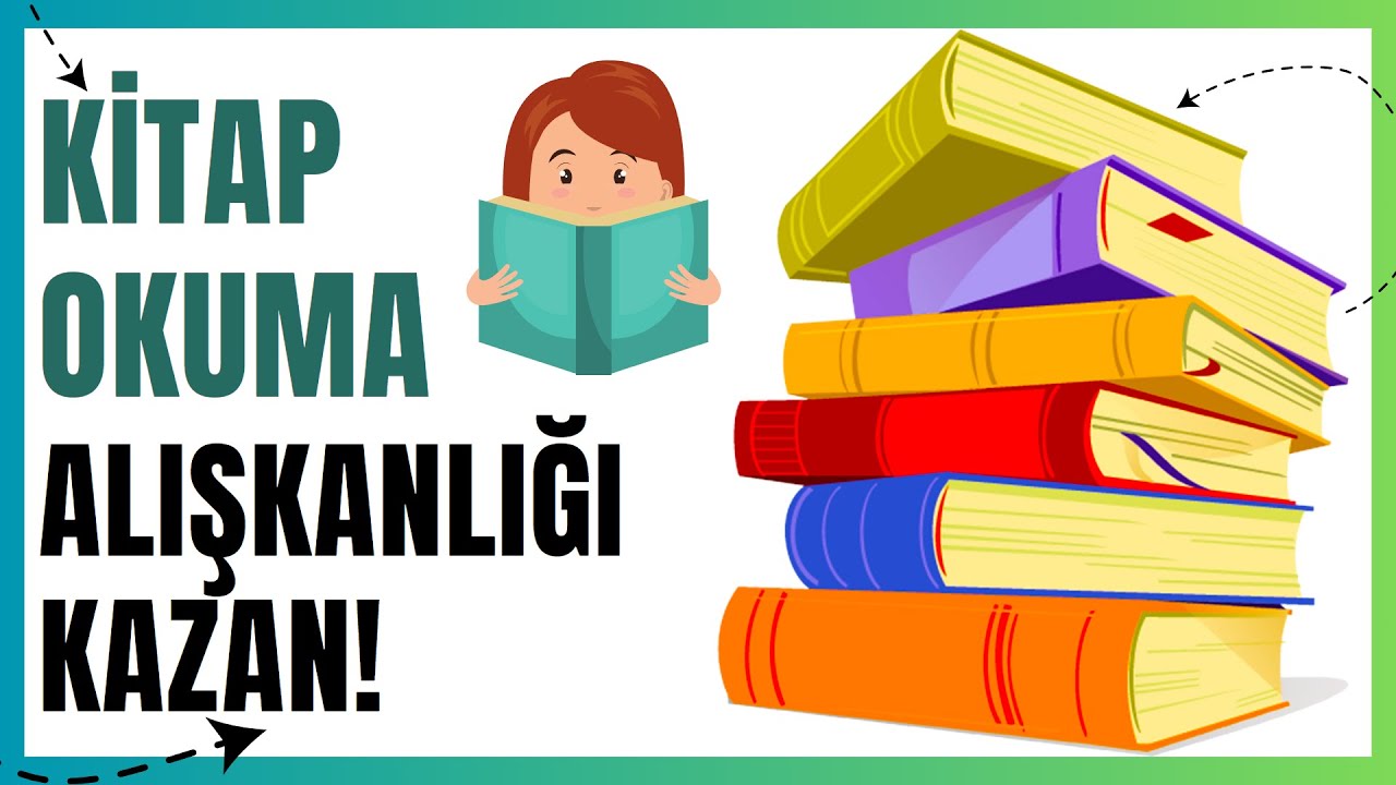 Kitap Okuma Alışkanlığı Nasıl Kazanılır?