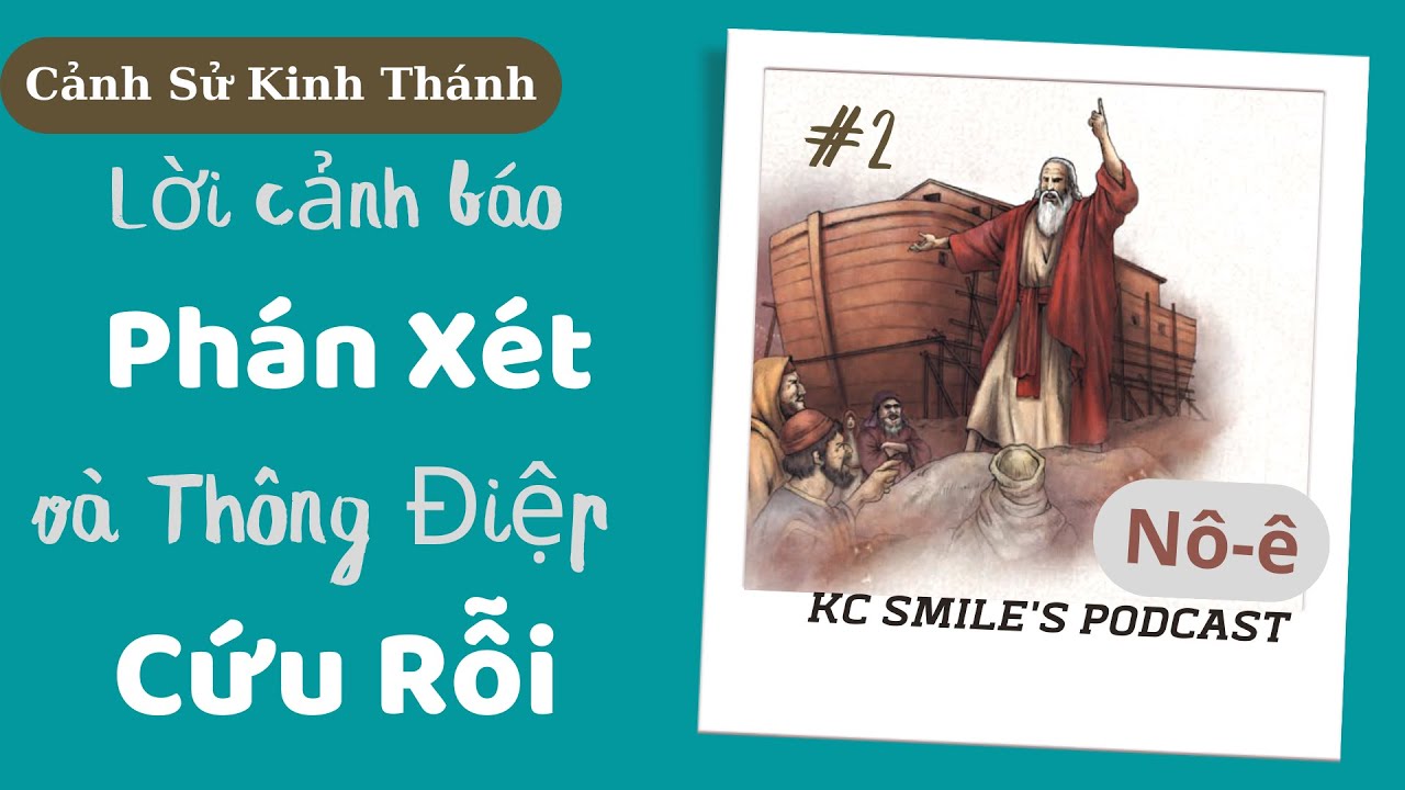 Подкаст №2 Библейская сцена: Ной — Праведность по вере @KCSmile