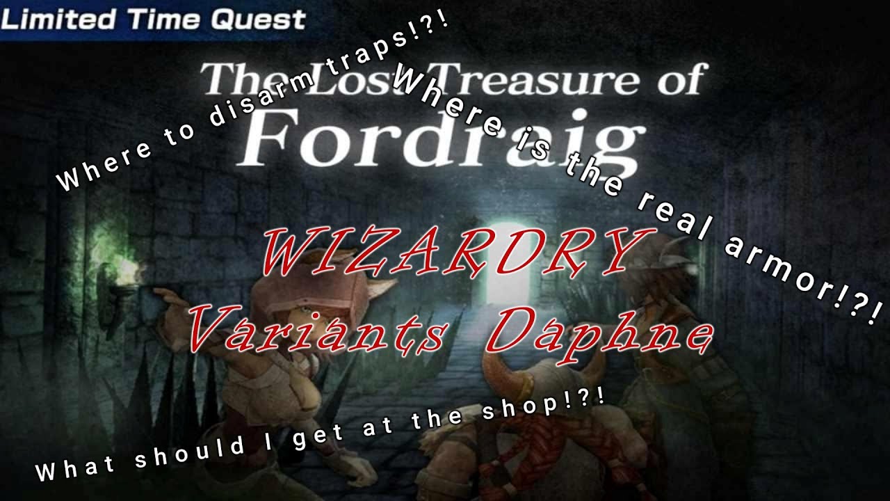 The Lost Treasure of Fordraig (Complete Guide) - Wizardry Variants Daphne