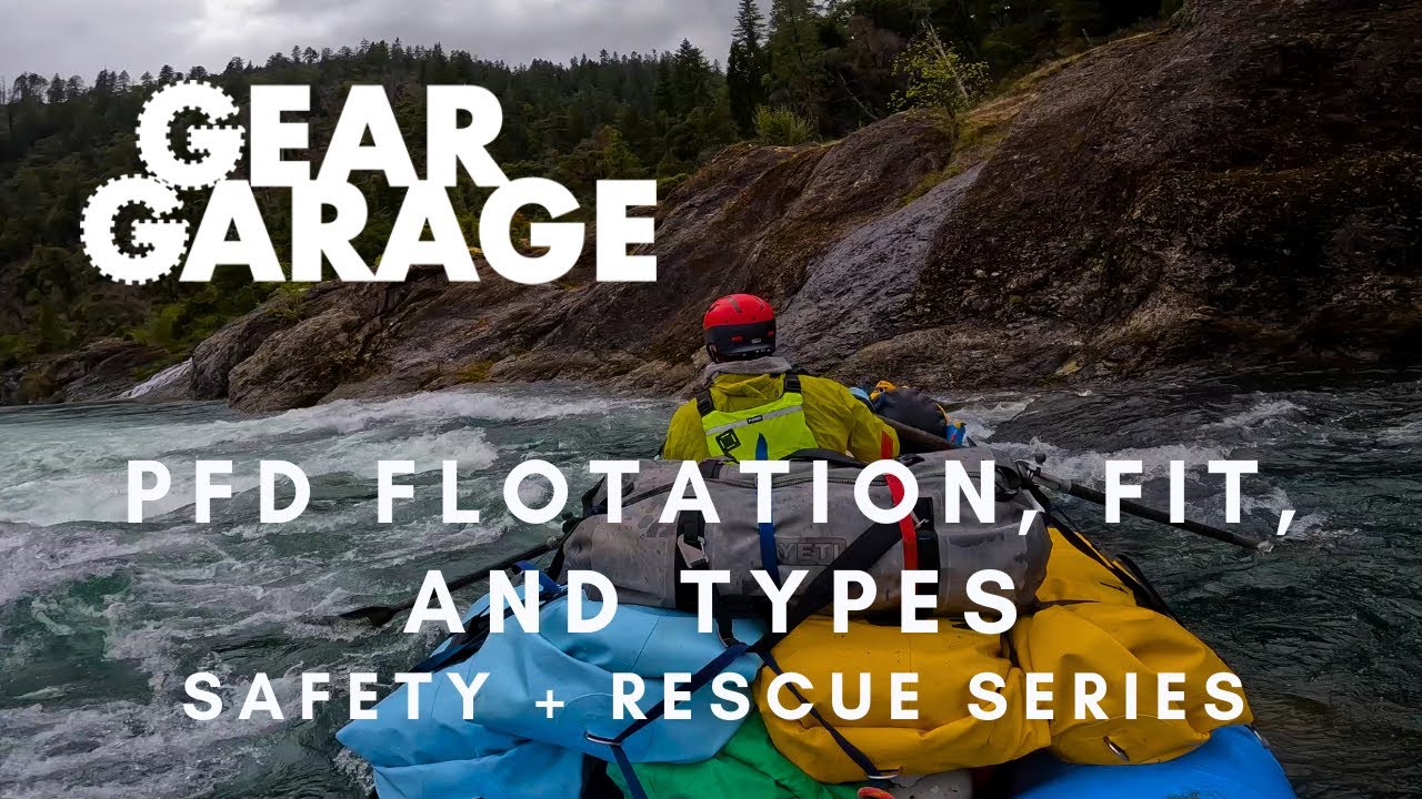 PFD Flotation, Fit, and Types | Safety + Rescue Series