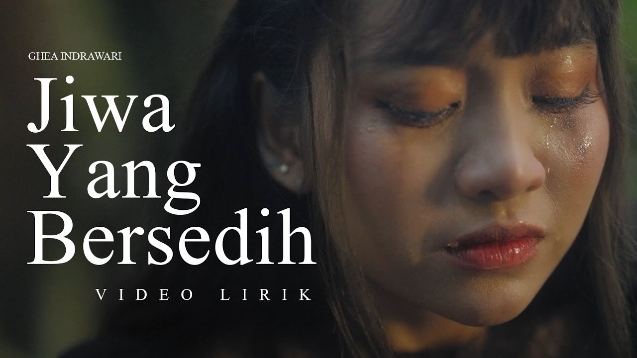GHEA INDRAWARI - JIWA YANG BERSEDIH (LYRIC VIDEO) LIRIK LAGU VIRAL & TRENDING TERBARU