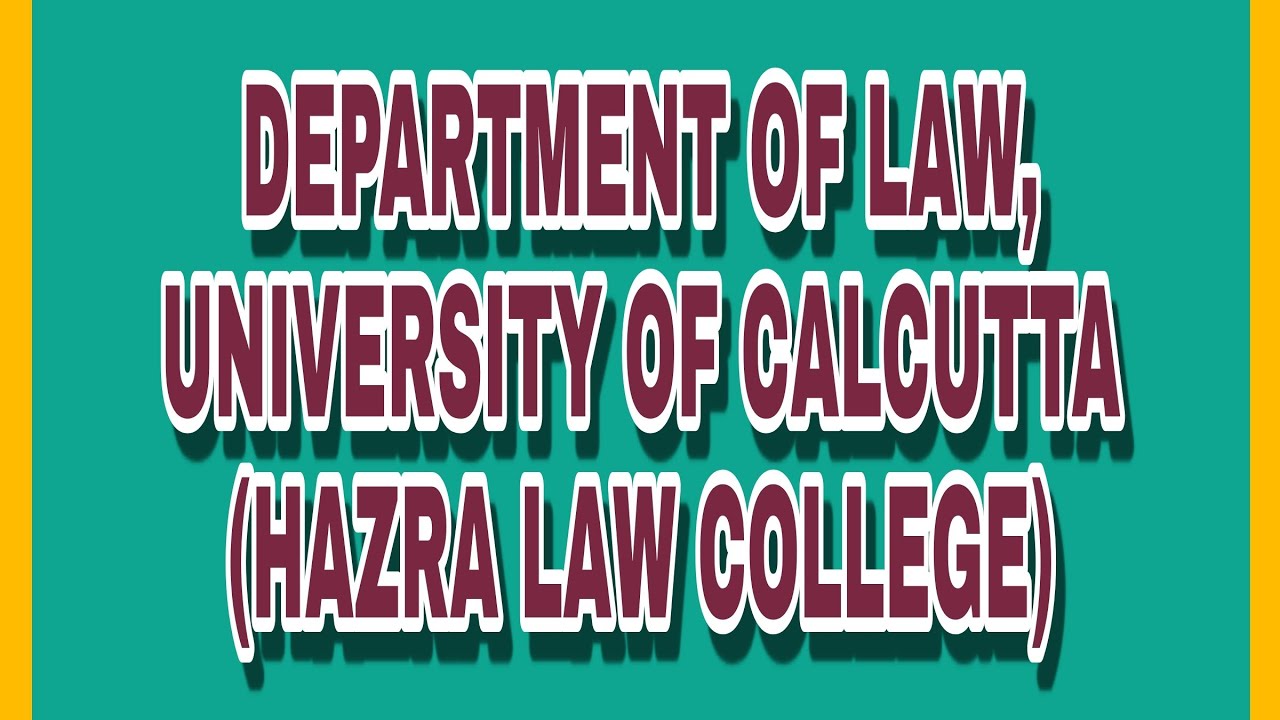 DEPARTMENT OF LAW UNIVERSITY OF CALCUTTA (HAZRA LAW COLLEGE) #DoL_CU #CALCUTTA_UNIVERSITY_LAW