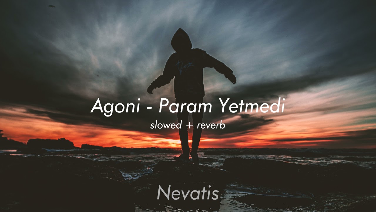 Agoni - Param Yetmedi (slowed + reverb)