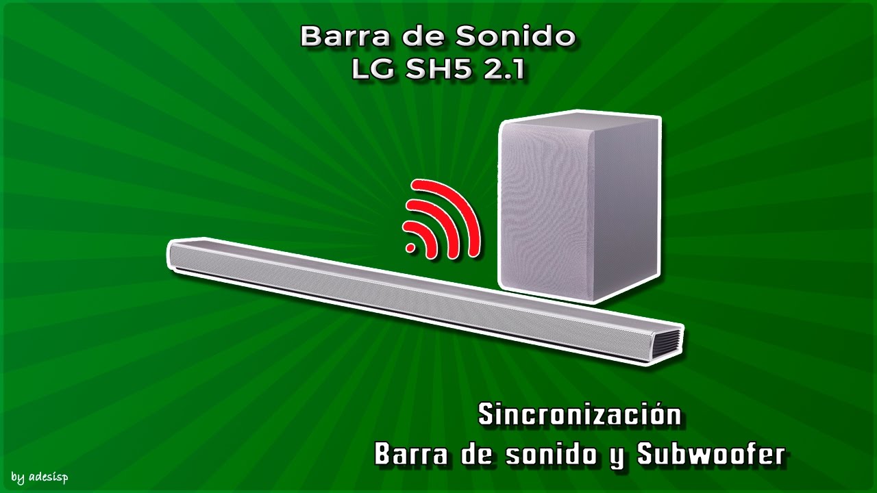 Barra de sonido LG SH5 - Sincronización Subwoofer y Barra con prueba de sonido español