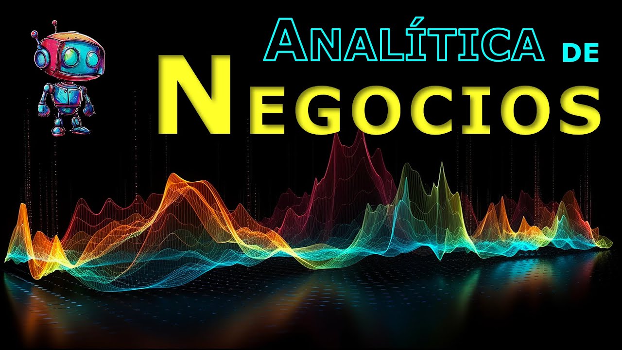 Analítica Descriptiva, Predictiva y Prescriptiva para Negocios