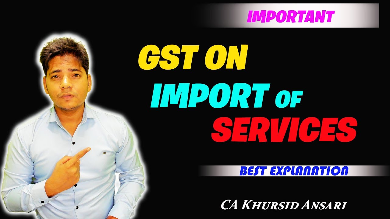 Import of services पर कब कब लगे गा GST | Import of service with or without consideration| #gstindia