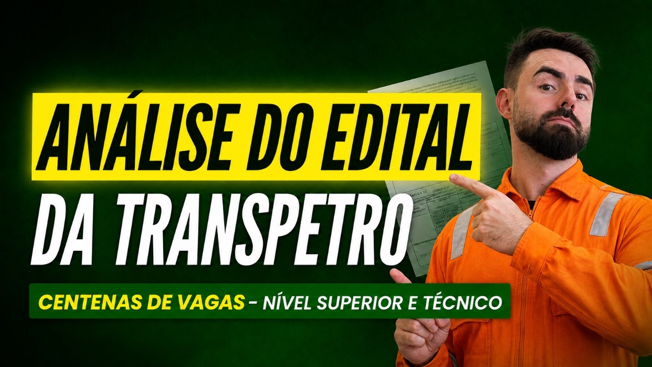 AO VIVO: Edital Transpetro 2026: An&aacute;lise Estrat&eacute;gica Completa | Tudo que Voc&ecirc; Precisa Saber