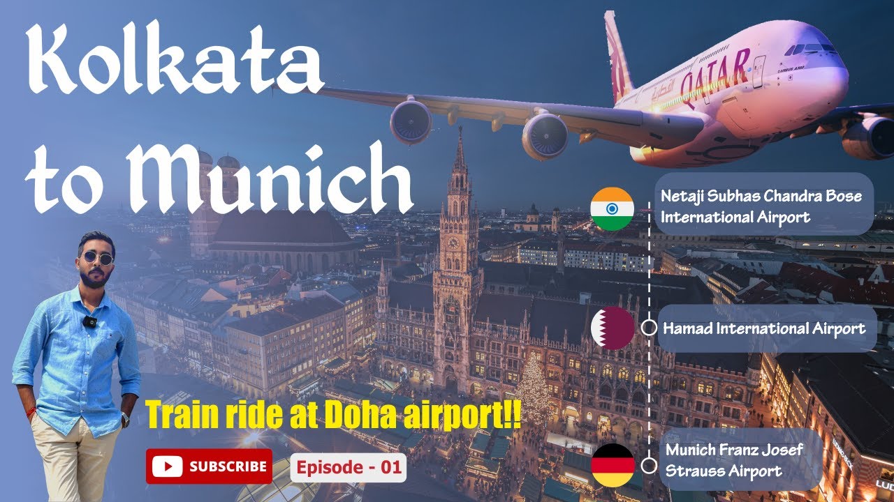 Kolkata to Germany | via Doha | Munich | Qatar Airways | Bavaria travel guide | Germany tour Part 01