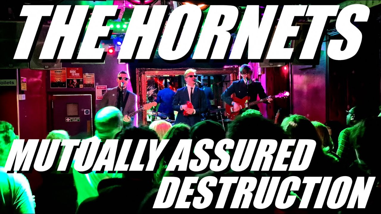 The Hornets - Mutually Assured Destruction (Live At The Trinity, Harrow)