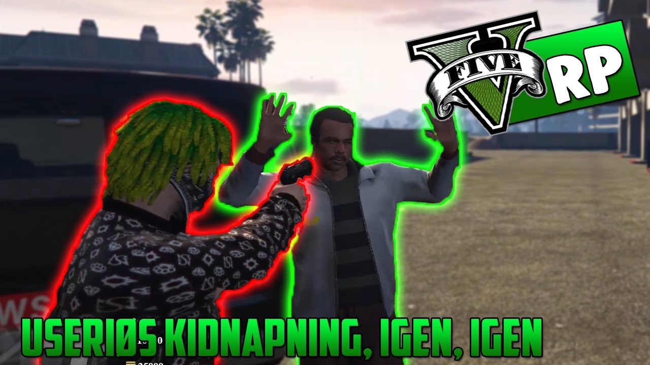 GTA 5 RP | USERI&Oslash;S KIDNAPNING (IGEN, IGEN)