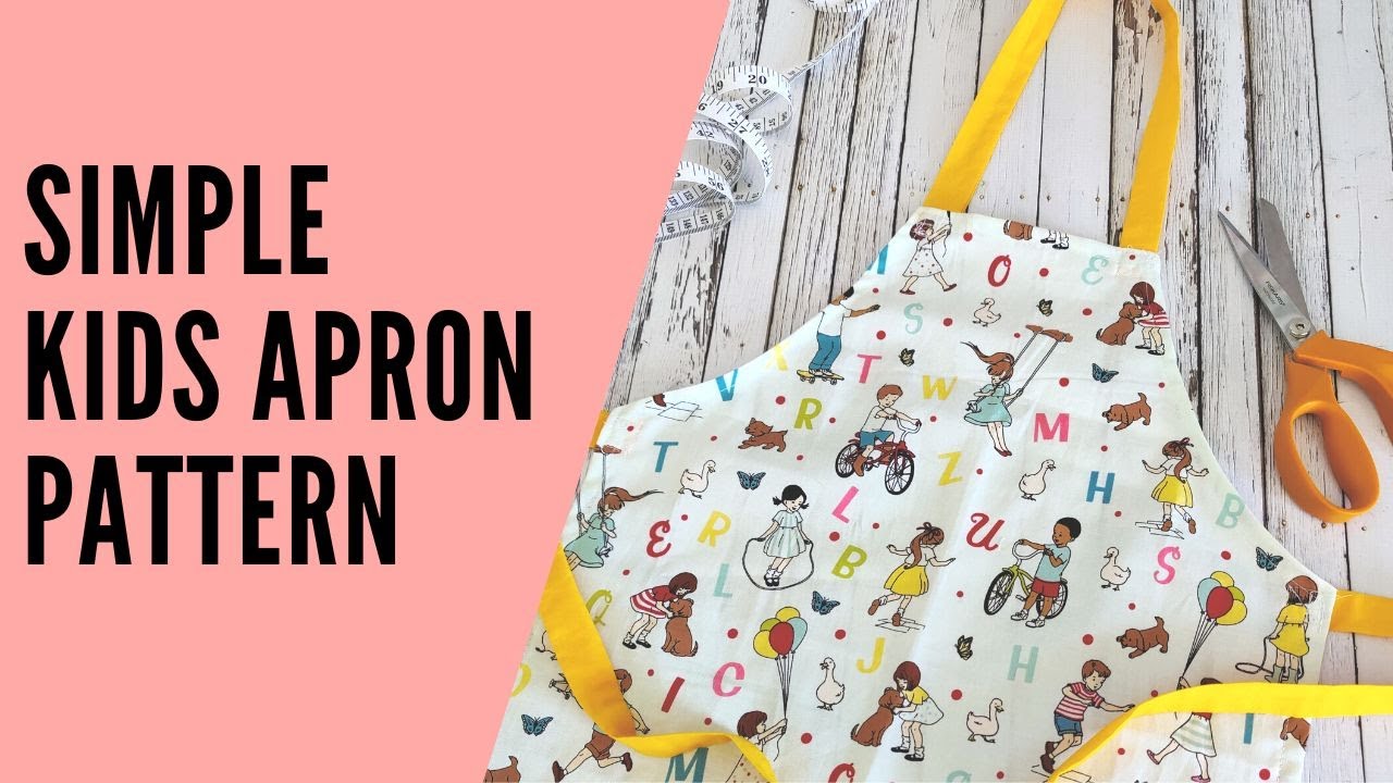 Simple Kids Apron Sewing Pattern - Step by Step Tutorial