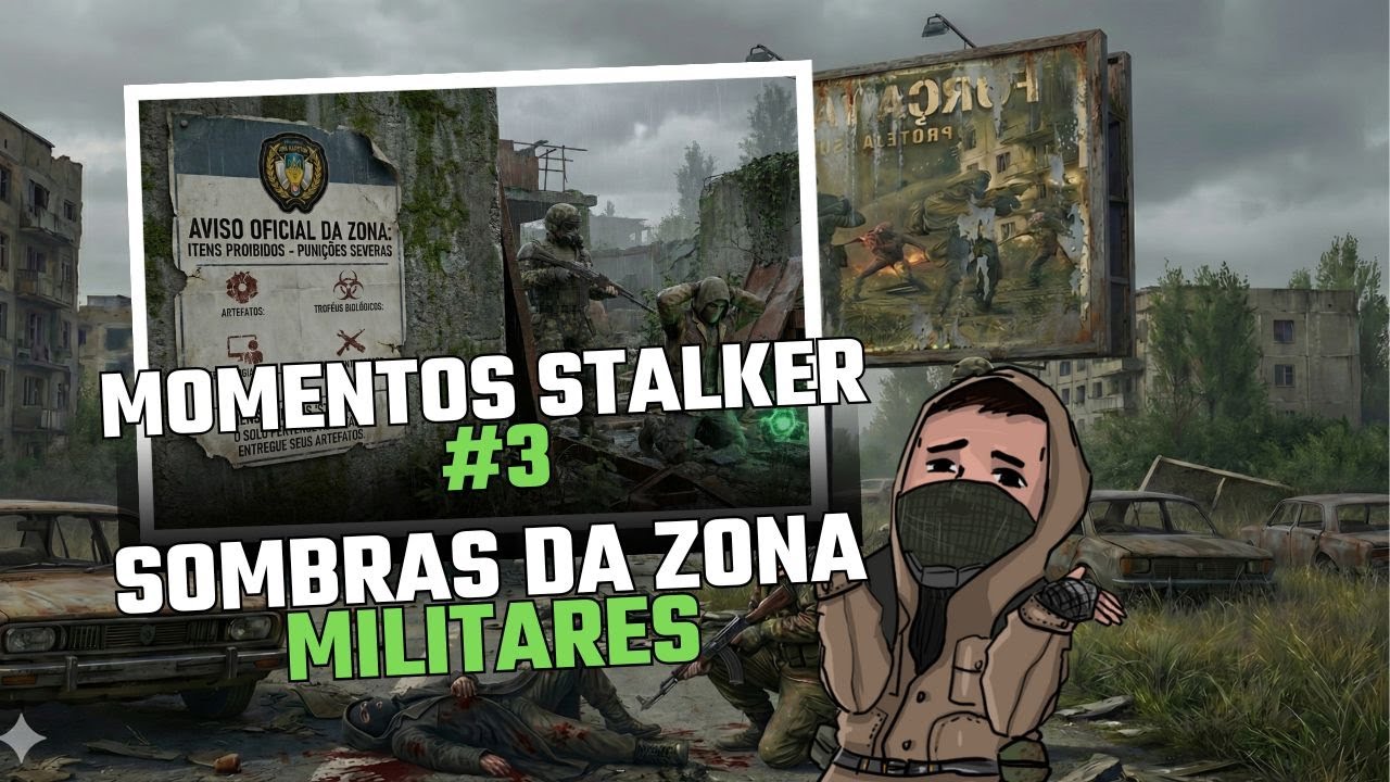 Momentos Stalker #3 | Sombras Da Zona | Militares