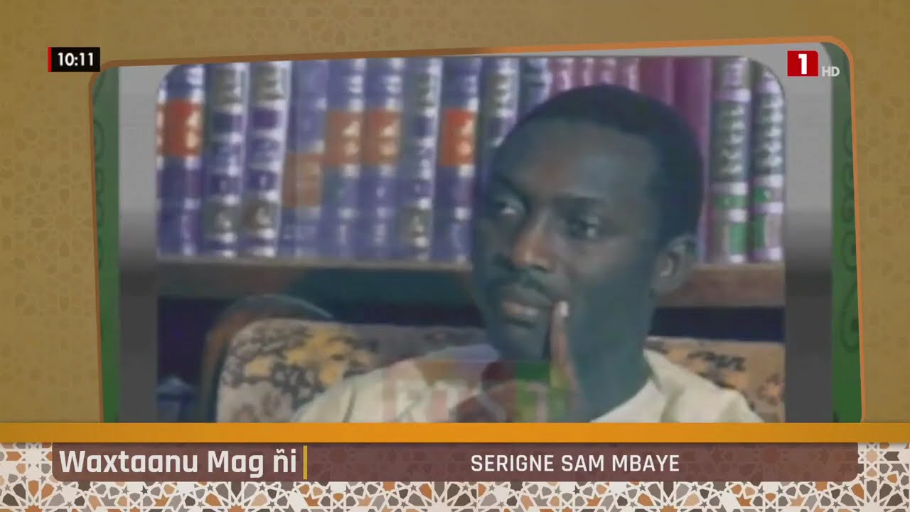 WAXTANOU MAG GNI -  SERIGNE SAM MBAYE