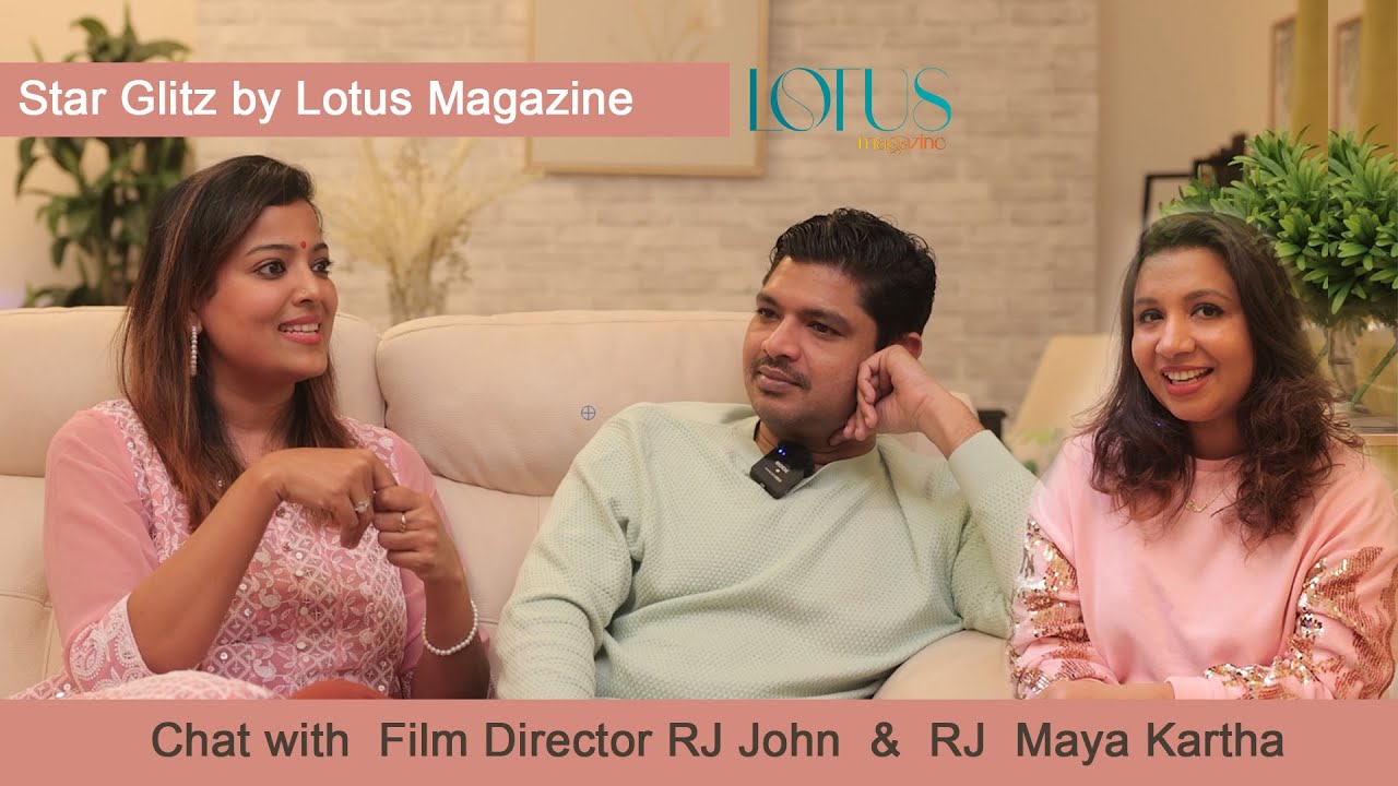 Interview with  Director  RJ John and Maya Kartha | Part 2 Star Glitz by Lotus Magazine |