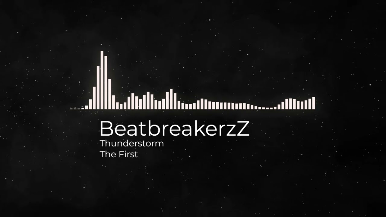 BeatBreakerzZ - Thunderstorm
